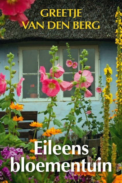 Eileens bloementuin – omslag van het luisterboek van Greetje van den Berg