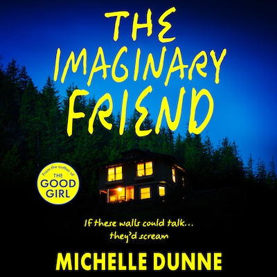 The Imaginary Friend - A BRAND NEW chilling psychological thriller with a twist from Michelle Dunne (Unabridged)