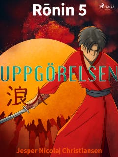 Rōnin 5 - Uppgörelsen