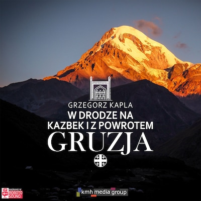 Gruzja. W drodze na Kazbek i z powrotem