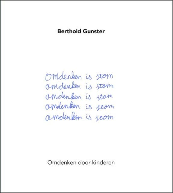 Omdenken is stom: omdenken door kinderen – omslag van het luisterboek van Berthold Gunster