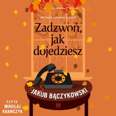 Zadzwoń, jak dojedziesz