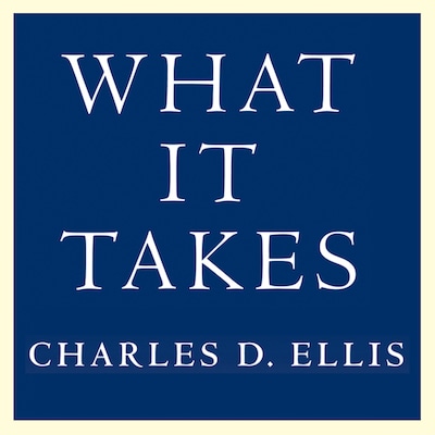 What It Takes – omslag til lydbogen af Charles D. Ellis