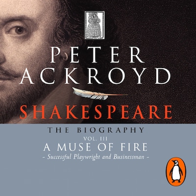Shakespeare - The Biography: Vol III – omslag til lydbogen af Peter Ackroyd