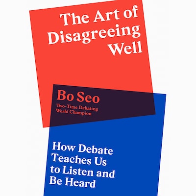 The Art of Disagreeing Well – omslag til lydbogen af Bo Seo