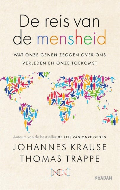 De reis van de mensheid: Wat onze genen zeggen over ons verleden en onze toekomst