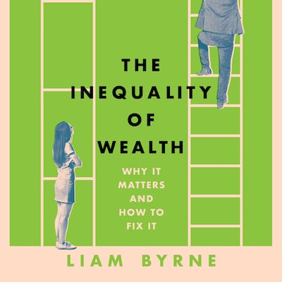 The Inequality of Wealth – omslag til lydbogen af Liam Byrne