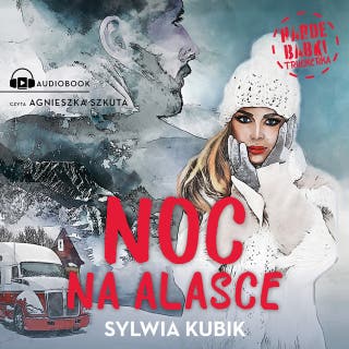 Noc na Alasce – okładka audiobooka, autor Sylwia Kubik