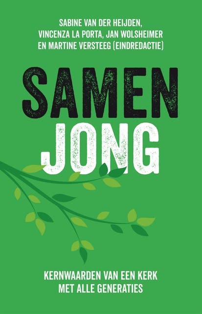 Samen jong: Kernwaarden van een kerk met alle generaties – omslag van het luisterboek van Jan Wolsheimer,Martine Versteeg,Sabine van der Heijden,Vincenza la Porta
