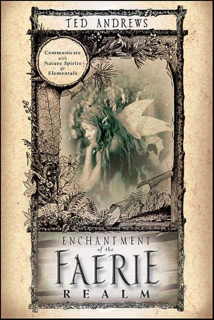 Enchantment of the Faerie Realm: Communicate with Nature Spirits & Elementals – omslag til lydbogen af Ted Andrews