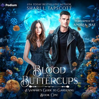 Blood and Buttercups: A Vampire's Guide to Gardening, Book 1