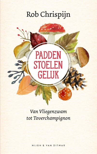 Paddenstoelengeluk: Van Vliegenzwam tot Toverchampignon
