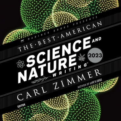 The Best American Science and Nature Writing 2023