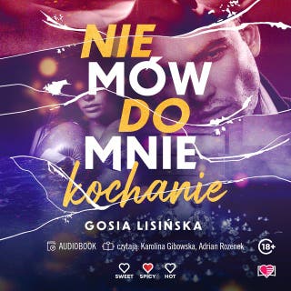 Nie mów do mnie "kochanie" – okładka audiobooka, autor Małgorzata Lisińska