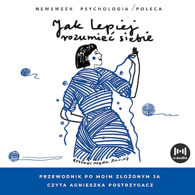 Jak lepiej rozumieć siebie. Przewodnik po moim złożonym Ja – okładka audiobooka, autor Praca Zbiorowa