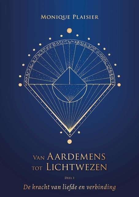 Van Aardemens tot Lichtwezen: De kracht van liefde en verbinding – omslag van het luisterboek van Monique Plaisier