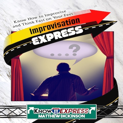 Improvisation Express – omslag til lydbogen af KnowIt Express, Matthew Dickinson