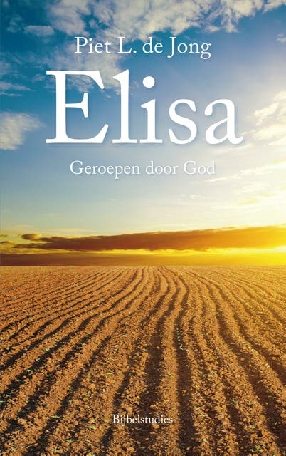 Elisa: Geroepen door God - bijbelstudies – omslag van het luisterboek van P.L. de Jong