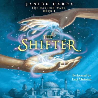 The Healing Wars: Book I: The Shifter – omslag til lydbogen af Janice Hardy
