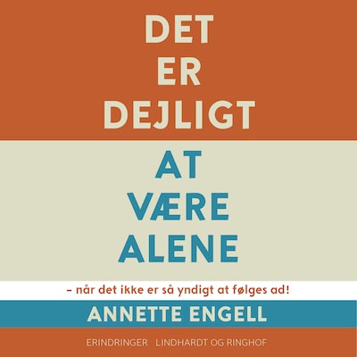 Det er dejligt at være alene – omslag til lydbogen af Annette Engell