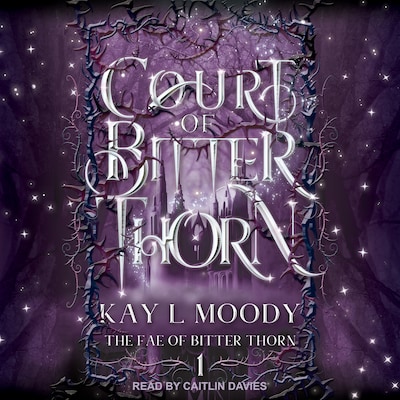 Court of Bitter Thorn – omslag til lydbogen af Kay L Moody