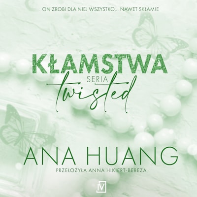Kłamstwa. Seria Twisted – okładka audiobooka, autor Ana Huang