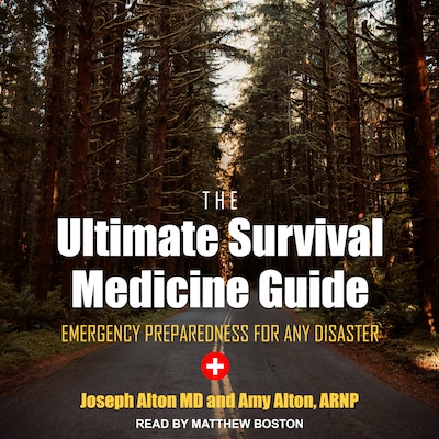 The Ultimate Survival Medicine Guide – omslag til lydbogen af Joseph Alton, MD, Amy Alton, ARNP