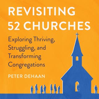 Revisiting 52 Churches: Exploring Thriving, Struggling, and Transforming Congregations Peter DeHaan – omslag till ljudboken av Peter DeHaan