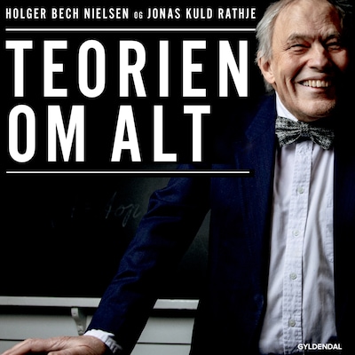 Teorien om alt – omslag til lydbogen af Holger Bech Nielsen, Jonas Kuld Rathje
