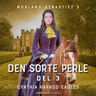 Den sorte perle - del 3 – omslag til lydbogen af Cynthia Harrod-Eagles