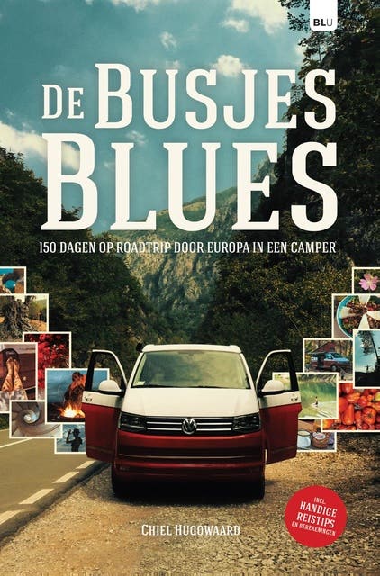 De Busjesblues: 150 dagen op roadtrip door Europa in een camper – omslag van het luisterboek van Chiel Hugowaard