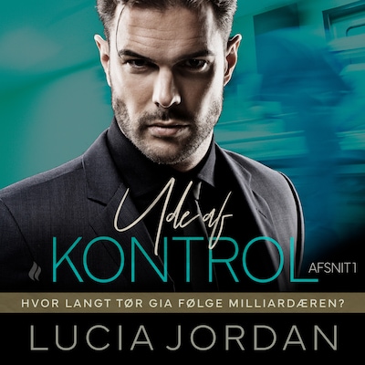 Ude af kontrol - afsnit 1 – omslag til lydbogen af Lucia Jordan