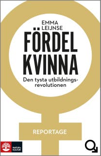 Fördel kvinna : Den tysta utbildningsrevolutionen