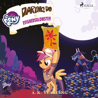 My Little Pony - Daring Do og Evighedsblomsten – omslag til lydbogen af A.K. Yearling