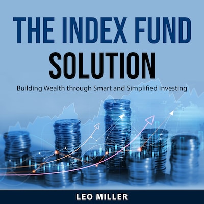 The Index Fund Solution