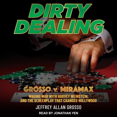 Dirty Dealing – omslag til lydbogen af Jeffrey Allan Grosso