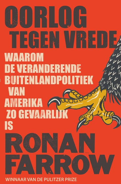 Oorlog tegen vrede: Waarom de veranderende buitenlandpolitiek van Amerika zo gevaarlijk is