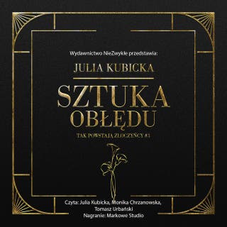 Sztuka obłędu – okładka audiobooka, autor Julia Kubicka