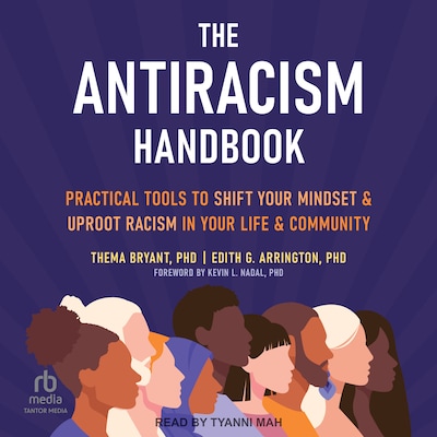 The Antiracism Handbook – omslag til lydbogen af Thema Bryant, PhD, Edith G. Arrington, PhD