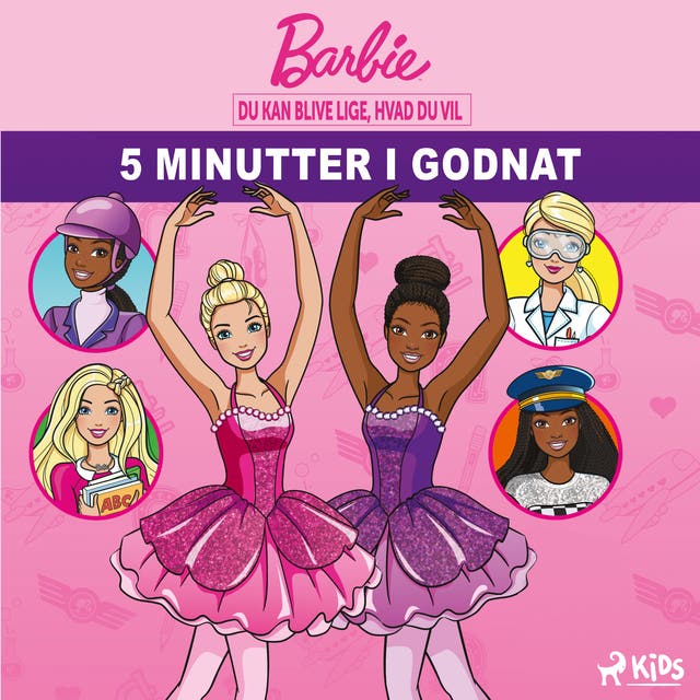 Barbie 5 minutter i godnat - Du kan blive lige, hvad du vil – omslag til lydbogen af Mattel