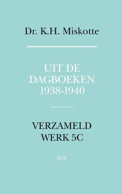 Uit de dagboeken 1938 - 1940: Verzameld werk 5C – omslag van het luisterboek van K.H. Miskotte