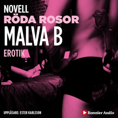 Röda rosor : en novell ur Begär