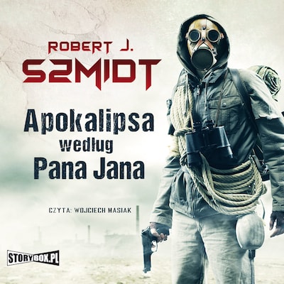 Apokalipsa według Pana Jana – okładka audiobooka, autor Robert J. Szmidt