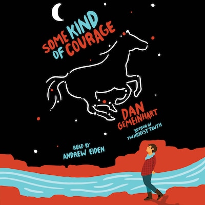 Some Kind of Courage (Unabridged) – omslag til lydbogen af Dan Gemeinhart