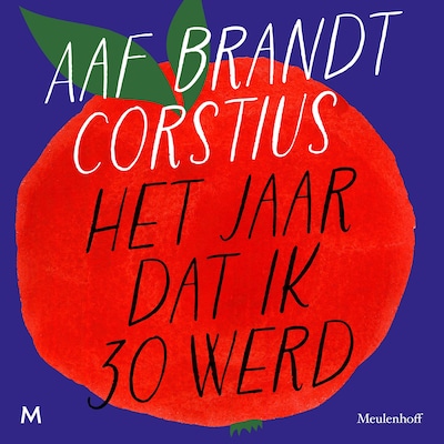Het jaar dat ik 30 werd