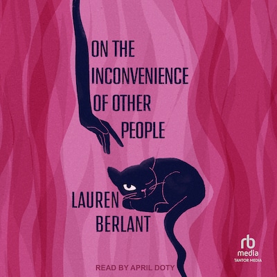On the Inconvenience of Other People – omslag til lydbogen af Lauren Berlant