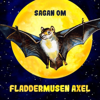 Sagan om fladdermusen Axel – omslag till ljudboken av Karin Hofvander