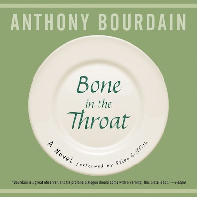 Bone in the Throat – omslag til lydbogen af Anthony Bourdain