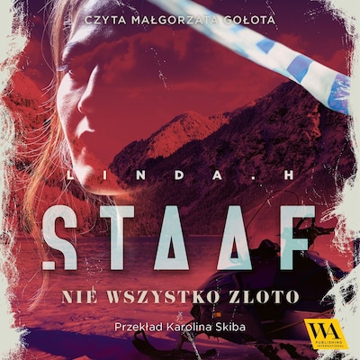 Nie wszystko złoto – okładka audiobooka, autor Linda H. Staaf