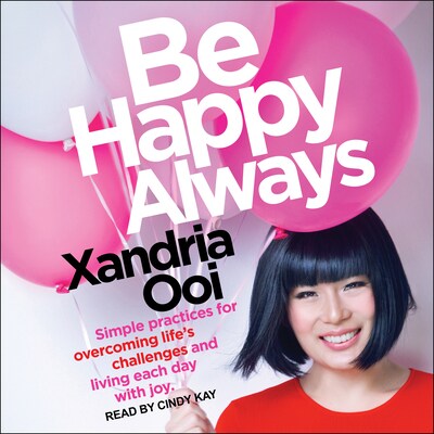 Be Happy Always – omslag til lydbogen af Xandria Ooi